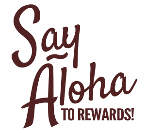 Say Aloha to Rewards!