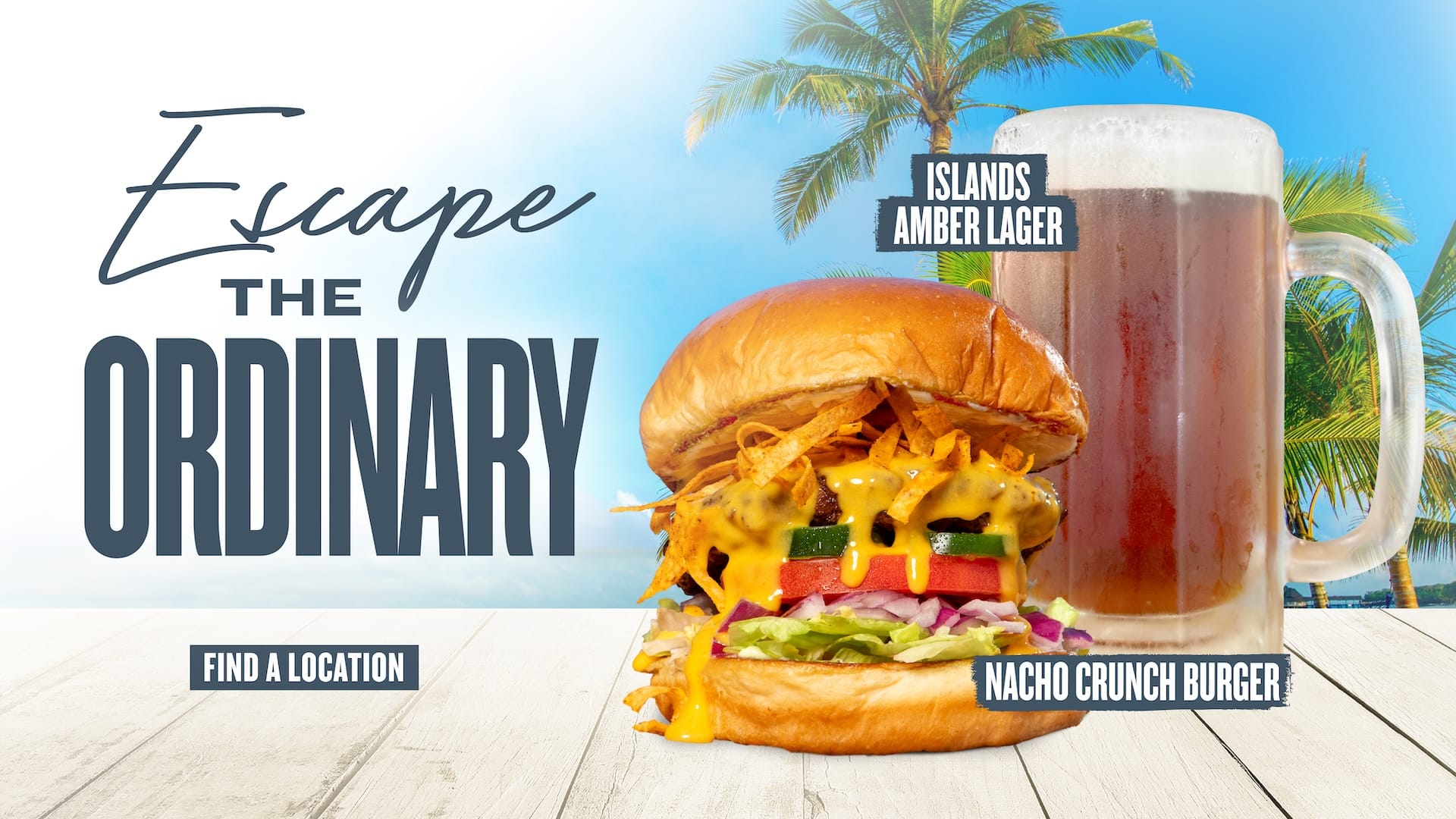 Escape the ordinary - Islands Amber Lager - Find a Location - Nacho Crunch Burger